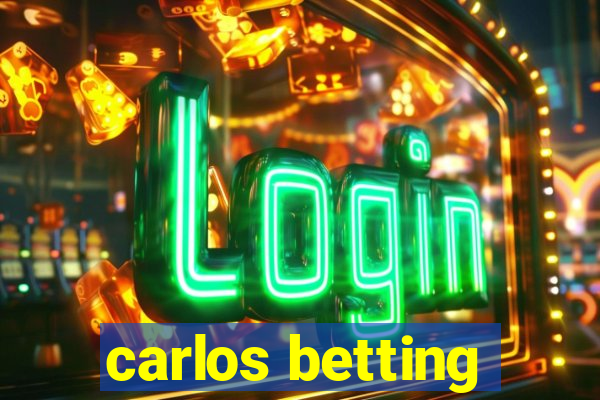 carlos betting