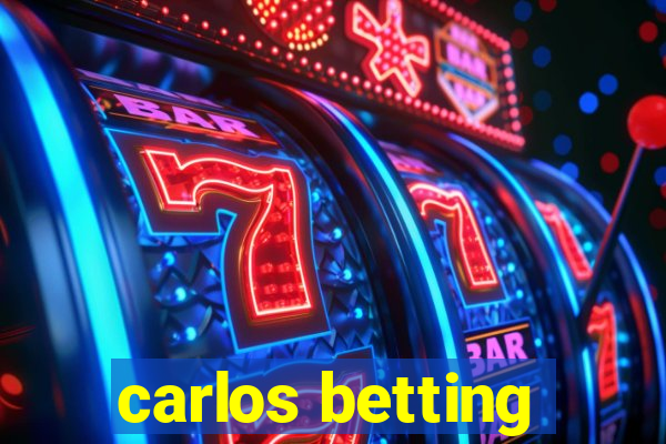 carlos betting