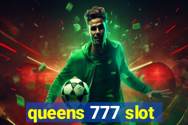 queens 777 slot