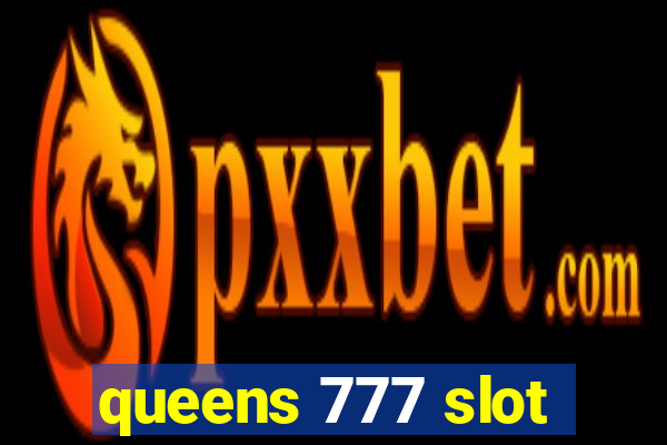 queens 777 slot