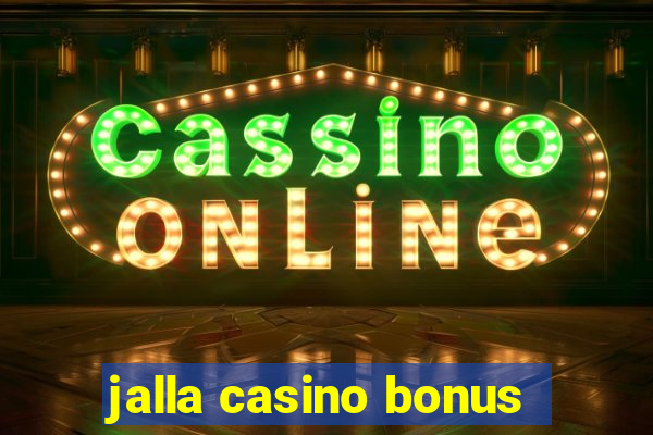 jalla casino bonus