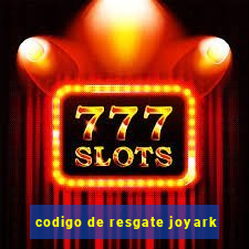 codigo de resgate joyark