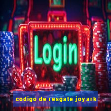 codigo de resgate joyark