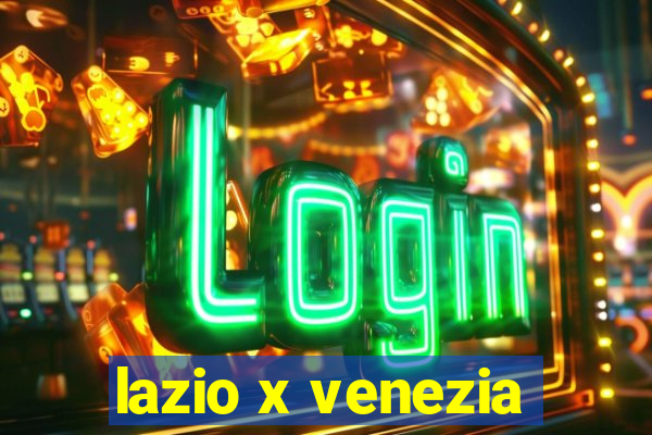 lazio x venezia