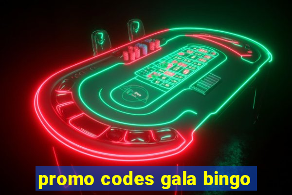 promo codes gala bingo