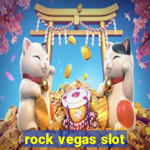 rock vegas slot