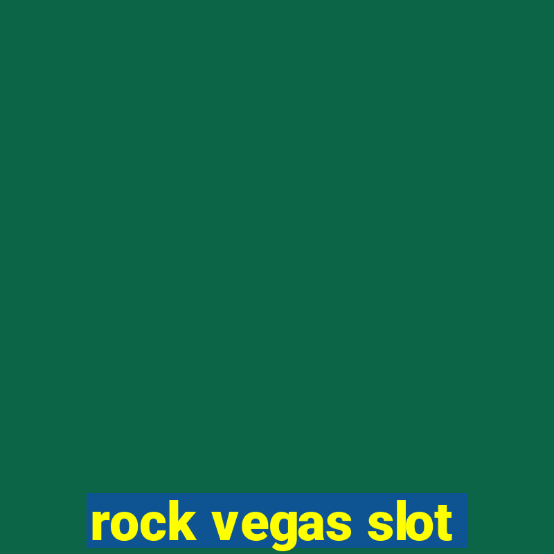 rock vegas slot