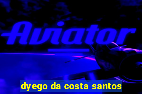 dyego da costa santos