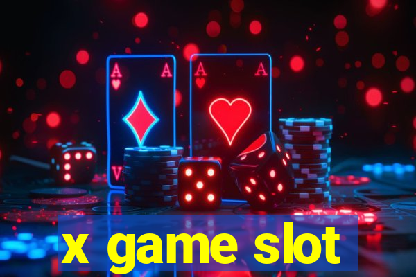 x game slot