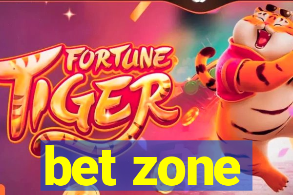 bet zone