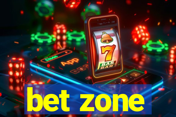 bet zone