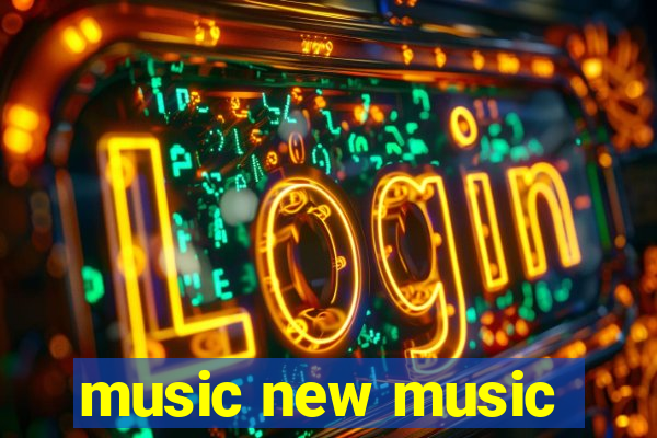 music new music