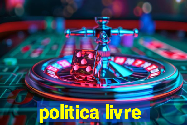 politica livre