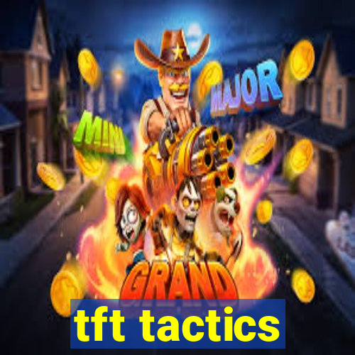 tft tactics