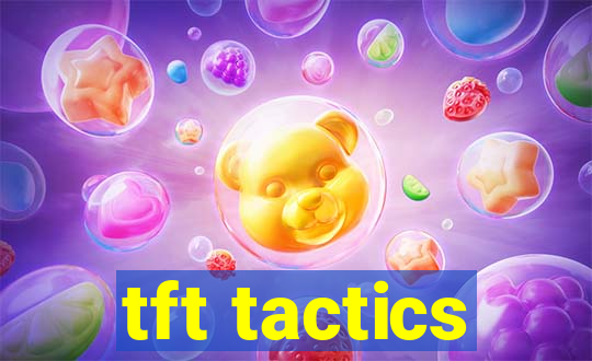 tft tactics