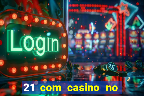 21 com casino no deposit bonus