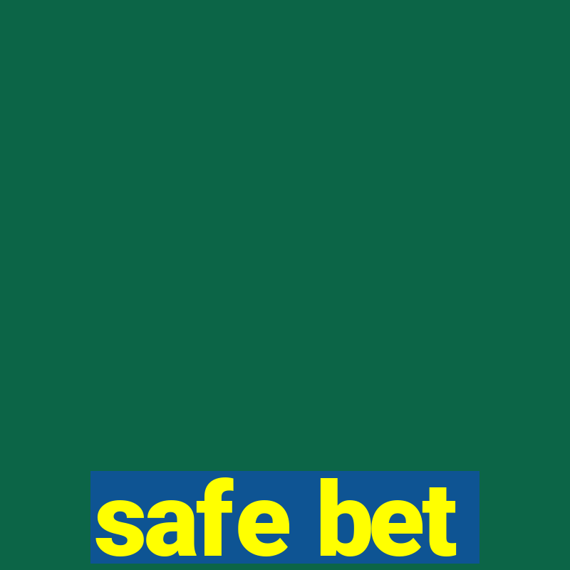 safe bet