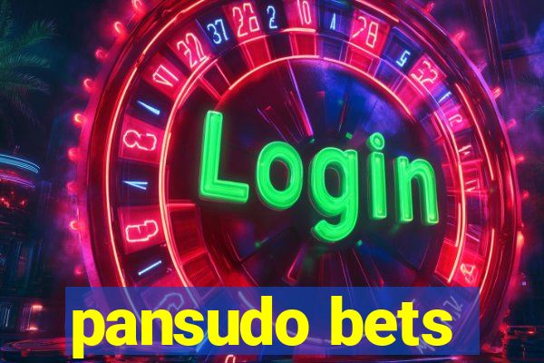 pansudo bets