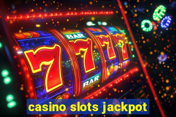 casino slots jackpot