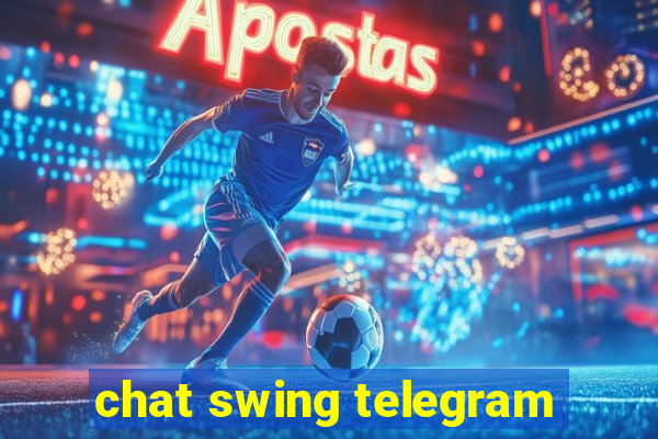 chat swing telegram