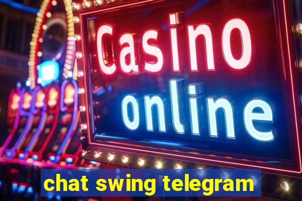 chat swing telegram