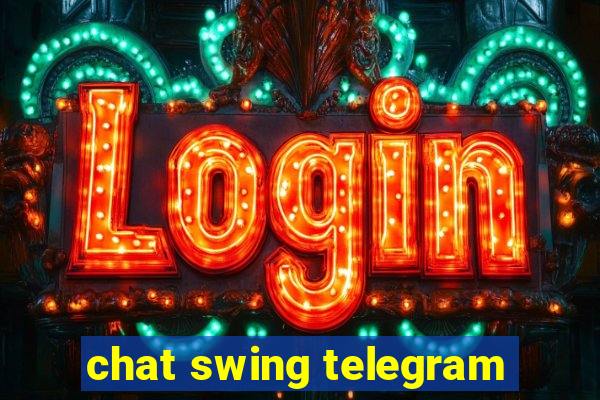 chat swing telegram