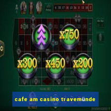 cafe am casino travemünde