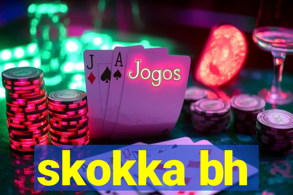 skokka bh