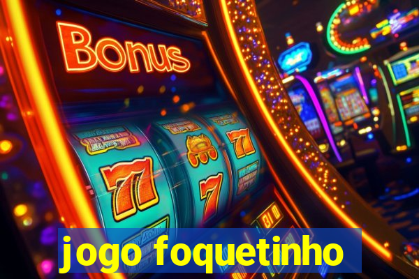 jogo foquetinho