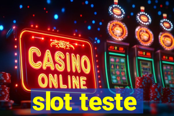 slot teste