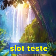 slot teste