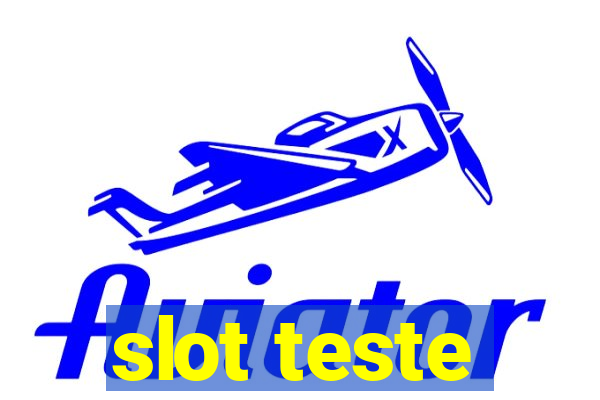 slot teste