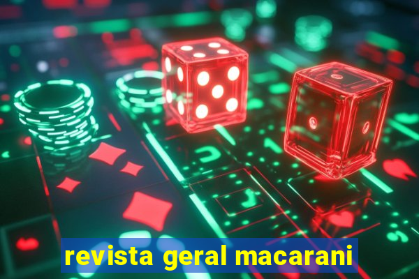 revista geral macarani