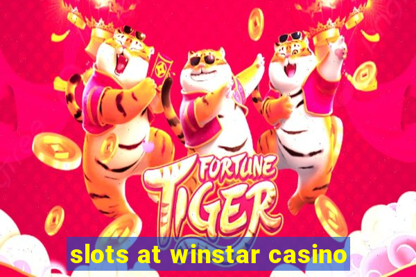 slots at winstar casino