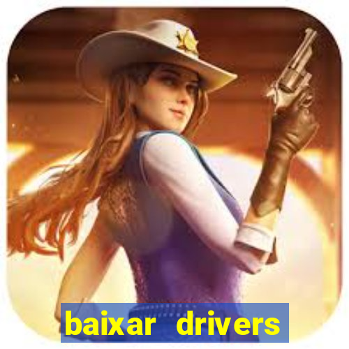 baixar drivers windows 7