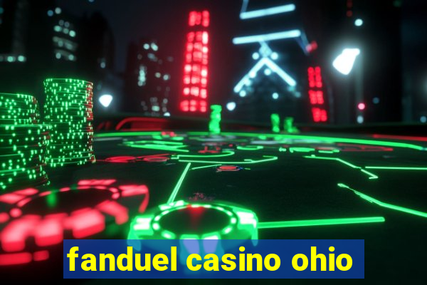 fanduel casino ohio