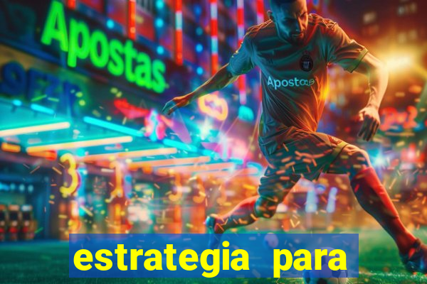 estrategia para jogar roleta