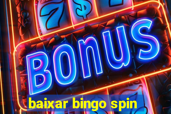 baixar bingo spin