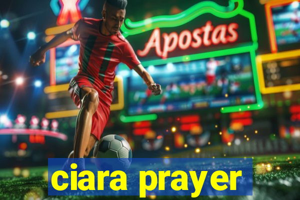 ciara prayer