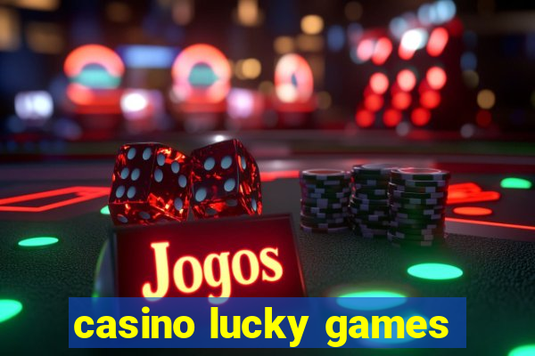 casino lucky games