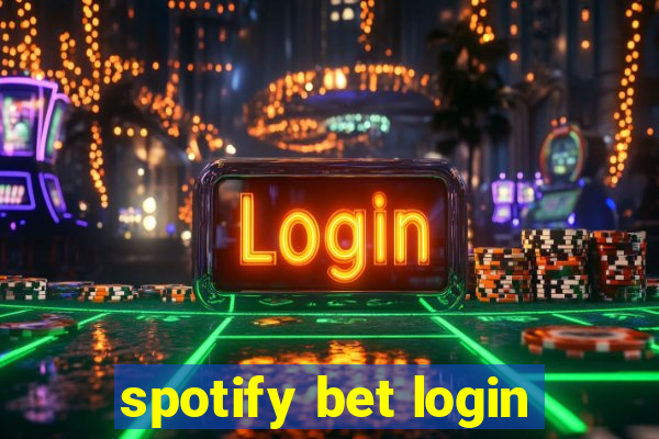 spotify bet login