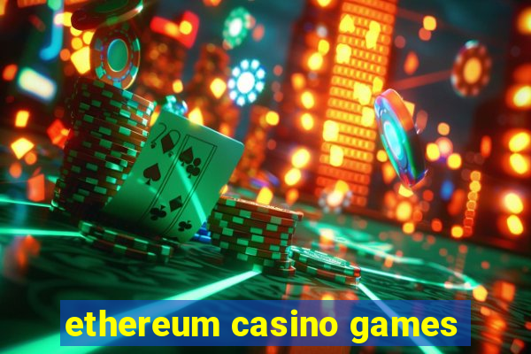 ethereum casino games