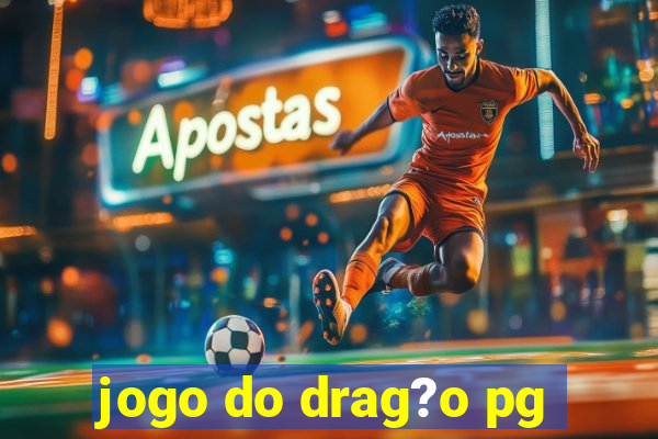 jogo do drag?o pg