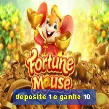 deposite 1 e ganhe 10