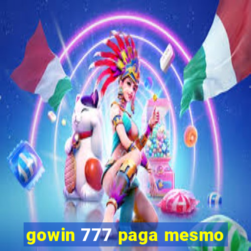 gowin 777 paga mesmo