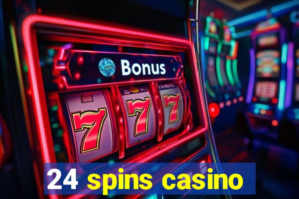 24 spins casino