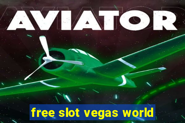 free slot vegas world