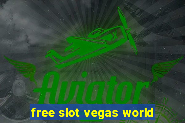 free slot vegas world