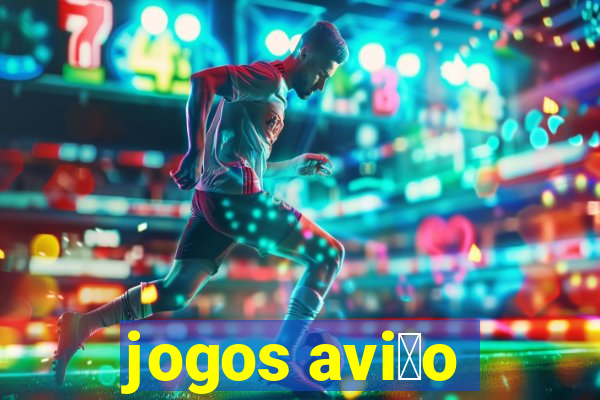 jogos avi茫o