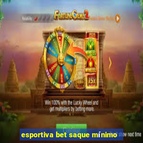 esportiva bet saque mínimo